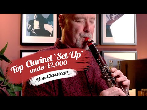 Best Clarinet 'Set-Up' - Under £2,000 (Non-Classical!) | Buffet vs Yamaha vs Backun