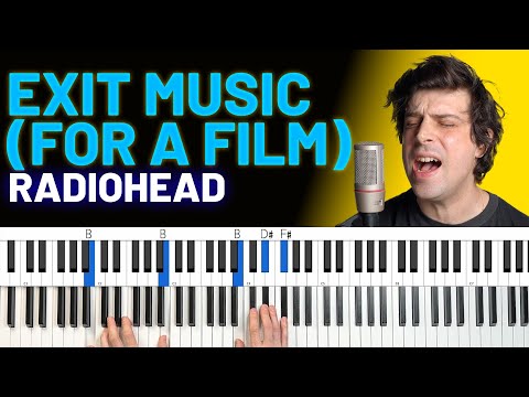 How To Play "Exit Music (For A Film)" by Radiohead [Piano Tutorial + Chord Chart]