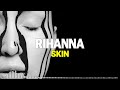 Rihanna - Skin (Heretixx Remix)  [FREE DOWNLOAD]