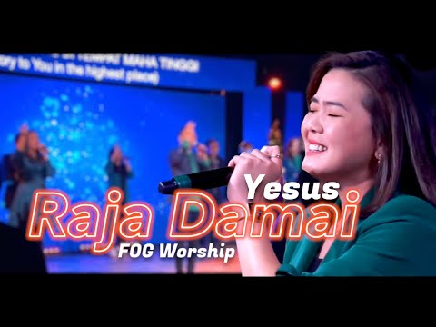 Yesus Raja Damai medley Kau Rajaku (JPCC Worship) by FOG Worship