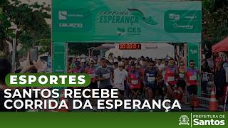 Esportes - Santos Recebe Corrida da Esperança 