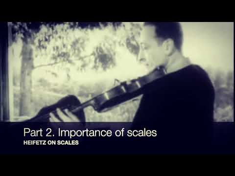 HEIFETZ on SCALES: Many students are afraid of scales...