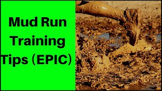 Mud Run Training Tips - (EPIC)