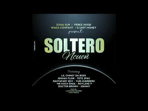 Zona sur Ft  Waka company, G Unit Sm3, X Perez Hood  Soltero Prod  L3g3ndary R3c 2019