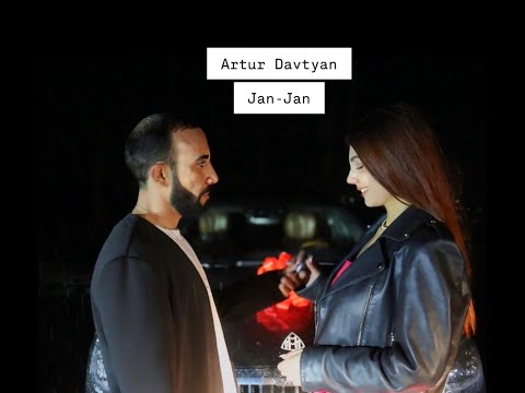 Artur Davtyan- Jan jan New 2025