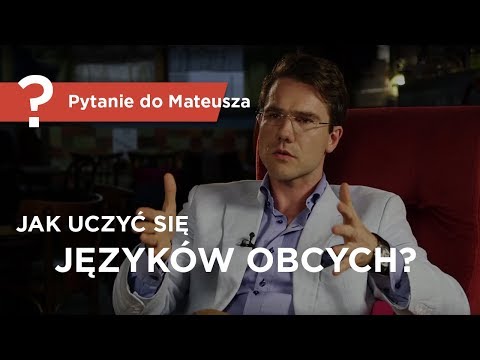 Jak uczyć się języków obcych - Pytanie do Mateusza - [ Mateusz Grzesiak ]