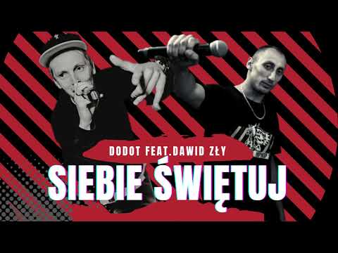 Dodot - Siebie świętuj feat.  Dawid Zły