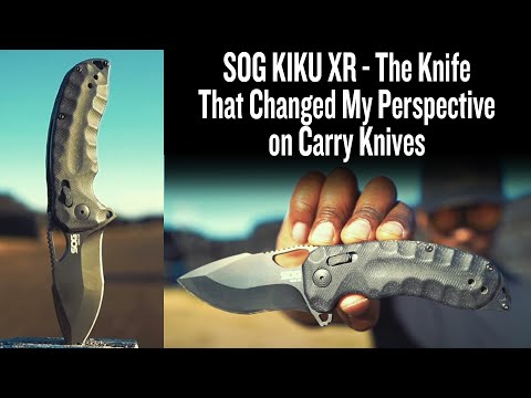 SOG KIKU XR - The Knife That Changed My Perspective on Carry Knives
