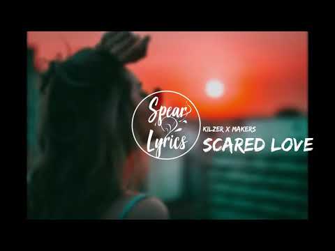Scared love lyrics