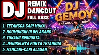 Download lagu DJ DANGDUT REMIX FULL BASS 2026 🔊 DJ GEMOY - TETANGGA CARI MUKA & NGOMONGIN DI BELAKANG  mp3