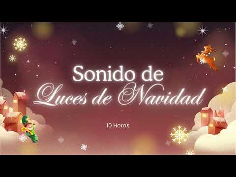 Sonido de Luces de Navidad 10 Horas - Sound of Christmas lights 10 hours