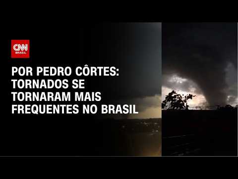 Análise: Tornados ganham espaço no mapa de riscos do Brasil | CNN NOVO DIA