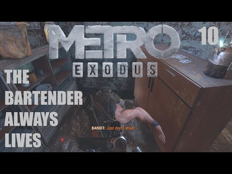The Bartender Is Supposed To Live   Metro Exodus Gameplay pt10