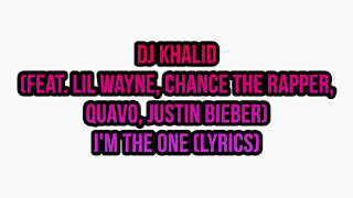 DJ Khaled - I'm The One ft. Justin Bieber, Quavo, Chance the Rapper, Lil Wayne
