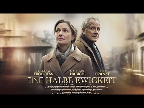 Eine halbe Ewigkeit I Deutscher Film 2011 I Cornelia Froboess,Matthias Habich,Peter Franke