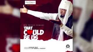 That Could Be Us - Ice Prince | Official Audio