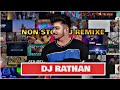 DJ RATHAN NONSTOP REMIXE