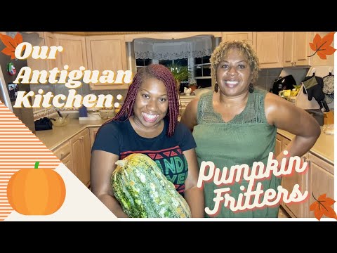 Our Antiguan Kitchen: How to make Pumpkin Fritters