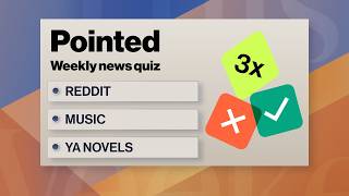 Reddit, Music, YA Novels | Pointed News Quiz