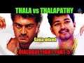 Ajith Vs Vijay Dialogue Fight Part 4