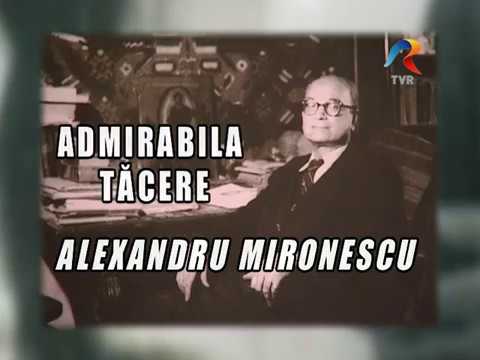 Admirabila tăcere-Alexandru Mironescu-Documentar-TVR