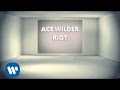 Ace Wilder - Riot (Lyric Video) 