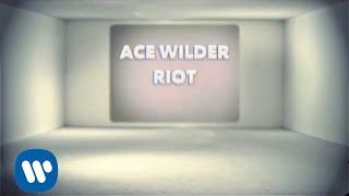 Ace Wilder - Riot (Lyric Video)