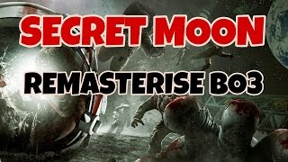 TUTO SECRET ZOMBIES MOON  BO3