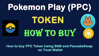 How to Buy Pokemon Play Token (PPC) Using BNB and PancakeSwap On Trust Wallet