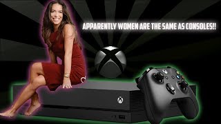 WOW Xbots Compare Women To Consoles Lol I&#39;ve Seen It All!