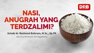 Download lagu NASI, ANUGRAH YANG TERDZALIMI ? - Ustadz dr. Raehanul Bahraen, M.Sc, Sp.PK mp3