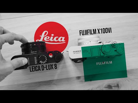 Leica D-Lux 8 vs. Fujifilm X100VI ..ein kleiner Vergleich