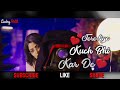 Tere Liye Khudko Badal De WhatsApp Status Sanam Re Sad Love WhatsApp Status