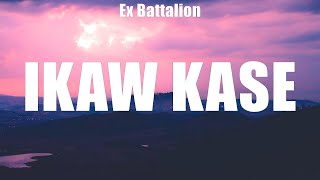 Ex Battalion ~ Ikaw Kase # lyrics # Calvin, Kiyo, I BELONG TO THE ZOO, 1096 Gang