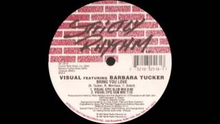 Visual Featuring Barbara Tucker - Bring You Love (Visual Epic Klub Mix)