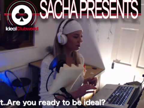 Sacha Presents Ideal Dj Question Time Part 2 - Live on www.idealclubworld.com 14.01.13