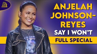 Anjelah Johnson-Reyes | Say I Won't (Full Comedy Special)