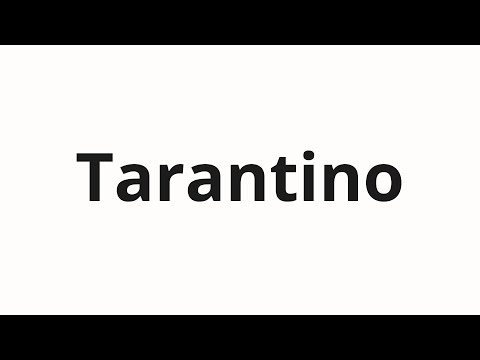 How to pronounce Tarantino