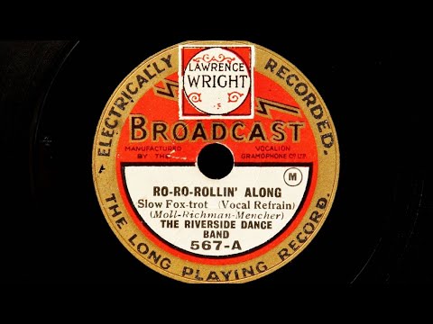 Riverside Dance Band (Bidgoods Broadcasters) - Ro-Ro-Rollin' Along (1930)