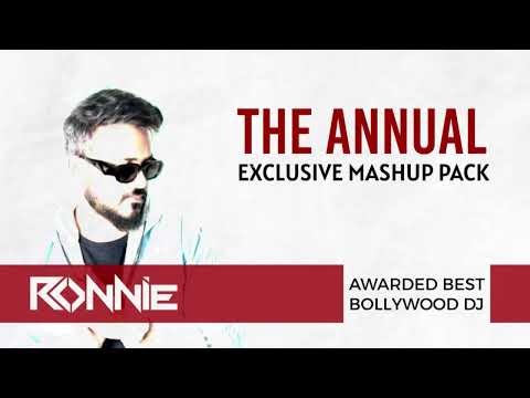THE ANNUAL MASHUP PACK | DJ RONNIE | BOLLYWOOD BANGERS | BOLLYWOOD REMIX | BOLLYWOOD MASHUPS