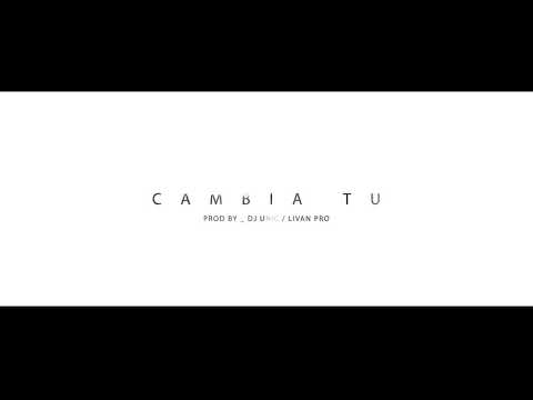 Wampi & El Kimiko - Cambia Tu (Video Oficial) Dj Unic