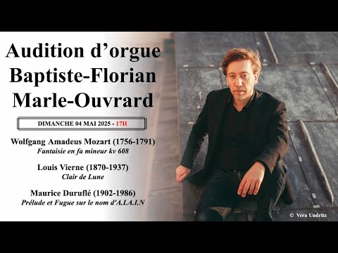 St Eustache organist BF Marle Ouvrard plays Mozart, Vierne and Duruflé May 4th