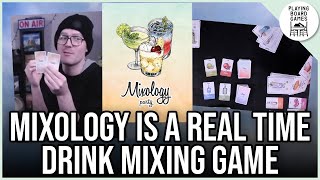 There's no downtime when it comes to mixing drinks... (MIXOLOGY PARTY First Play)
