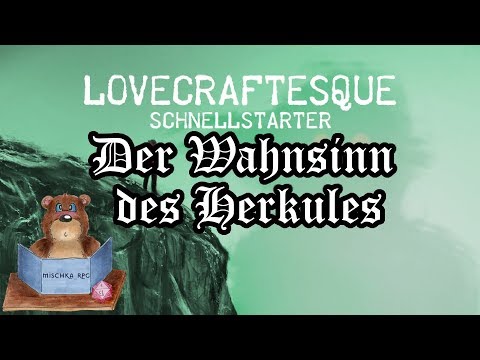 [Lovecraftesque] Vorstellung und Szenario "Der Wahnsinn des Herkules"