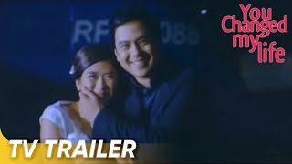 You Changed My Life TV Trailer | Sarah Geronimo, John Lloyd Cruz | 'You Changed My Life'