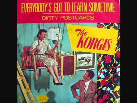 The Korgis - Everybody's Got To Learn Sometime