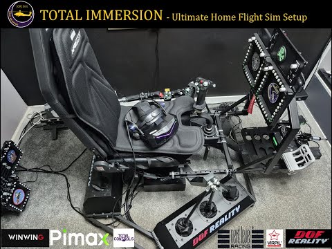 Total Immersion -  The Ultimate Home Flight Sim Setup