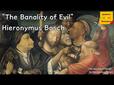 "The Banality of Evil" – Hieronymus Bosch