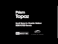 Prism - Topaz (Scott Bond & Charlie Walker REBOOTED Remix) ASOT 708 Armin Van Buuren