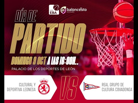 1ª Jornada Liga EBA CULTURAL Y DEPORTIVA LEONESA BALONCESTO VS REAL GRUPO DE CULTURA COVADONGA GIJÓN